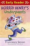 Horrid Henry's Underpants (Early Reader: Horrid Henry)