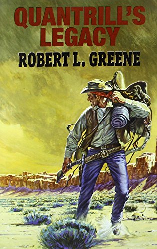 Quantrill's Legacy (As: Robert Greene) cover