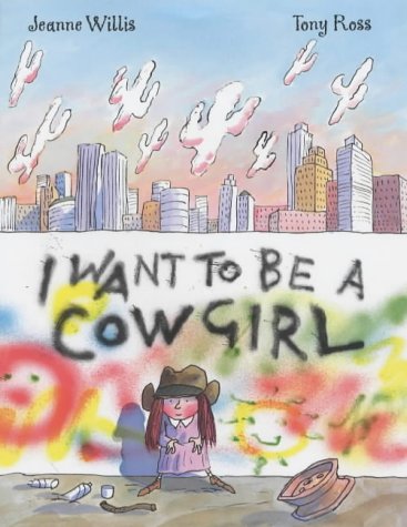 Cover of I Want to Be a Cowgirl