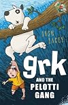 Grk and the Pelotti Gang (The Grk Books)