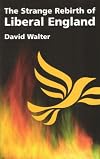 The Strange Rebirth of Liberal England