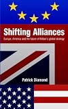 Shifting alliances : Europe, America and the future of Britain's global strategy