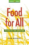 Food for All: The Need for a New Agriculture