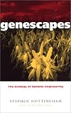 Genescapes : the ecology of genetic engineering