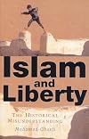 Islam and Liberty: The Historical Misunderstanding