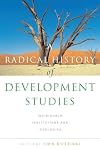 A Radical History of Development Studies: Individuals, Institutions and Ideologies