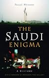 The Saudi Enigma: A History