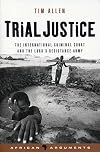 Trial Justice: The International Criminal Court and the Lord's Resistance Army
