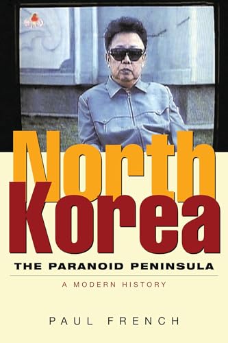 North Korea: The Paranoid Peninsula - A Modern History book cover