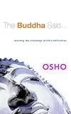 The Buddha Said...: Meeting the Challenge of Life's Difficulties
