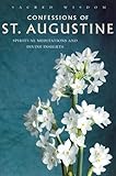The Confessions of St. Augustine: Spiritual Meditations and Divine Insights 