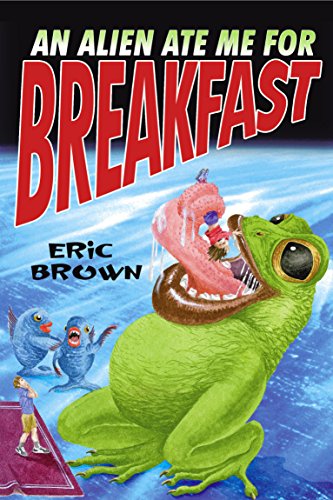 An Alien Ate Me for Breakfast book cover