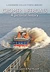 Cromer Lifeboats: A Pictorial History (Landmark Collector's Library)