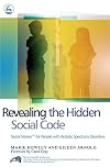 Revealing the Hidden Social Code: Social Stories for People with Autistic Spectrum Disorders