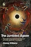 The Jumbled Jigsaw An Insiders Approach To The Treatment Of Autistic Spectrum Fruit Salads
