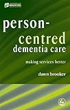 Personcentred Dementia Care Making Services Better