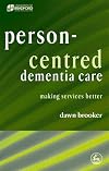Person Centred Dementia Care: Making Services Better