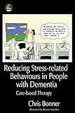 Reducing Stressrelated Behaviours In People With Dementia Carebased Therapy