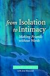 From Isolation to Intimacy: Making Friends Without Words