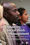 Enhancing Social Work Management: Theory and Best Practice from the UK and USA