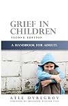 Grief in Children: A Handbook for Adults