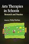 Arts Therapies in Schools: Research and Practice