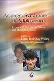 Asperger Syndrome In Adolescence Living With The Ups The Downs And Things In Between