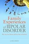 Family Experiences of Bipolar Disorder: The Ups, The Downs and the Bits In Between