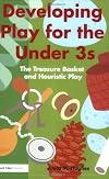 Developing Play for the Under 3s: The Treasure Basket and Heuristic Play