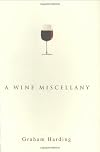 A Wine Miscellany: A Jaunt Through the Whimsical World of Wine