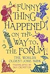 Funny Thing Happened on the Way to the Forum: The World's Oldest Joke Book