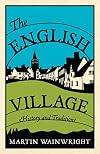 The English Village: History and Traditions