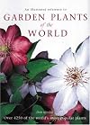 An Illustrated Reference to Garden Plants of the World: Over 4,250 of the World's Most Popular Plants