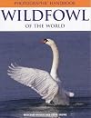 Wildfowl of the World (Photographic Handbook Series)