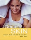 Good Skin: Your Guide to Glowing Skin