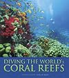 Diving the World's Coral Reefs