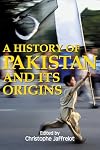 A History of Pakistan and Its Origins