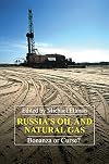 Russia's Oil and Natural Gas: Bonanza or Curse? (Anthem Series on Russian, East European and Eurasian Studies)