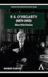 P. S. O'Hegarty (1879-1955) : Sinn Féin Fenian
