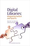 Digital Libraries: Integrating Content and Systems