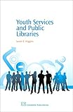 Youth Services And Public Libraries Chandos Information Professional Series