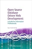 Open Source Database Driven Web Development A Guide For Information Professionals Chandos Information Professional Series