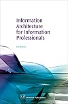 Information Architecture for Information Professionals (Chandos Information Professional)