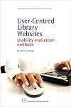 User-Centered Library Websites: Usability Evaluation Methods