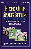 Fixed Odds Sports Betting Statistical Forecasting And Risk Management