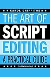 The Art Of Script Editing A Practical Guide