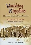 Vanishing Kingdoms: Irish Chiefs and Their Families