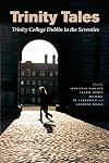 Trinity Tales : Trinity College Dublin in the Seventies