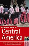 The Rough Guide to Central America