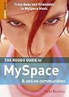 The Rough Guide to MySpace & Online Communities